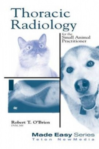 Carte Thoracic Radiology for the Small Animal Practitioner Robert T OBrien