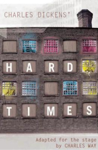 Könyv Hard Times Charles Dickens & Charles Way