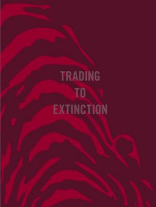 Kniha Trading To Extinction Patrick Brown