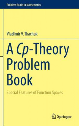 Könyv Cp-Theory Problem Book Vladimir V. Tkachuk