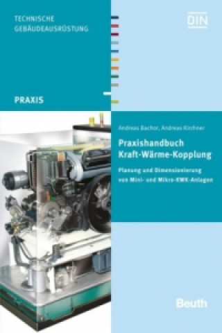 Knjiga Praxishandbuch Kraft-Wärme-Kopplung Andreas Kirchner