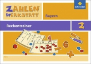 Könyv Zahlenwerkstatt Rechentrainer Bayern 2. Schuljahr 