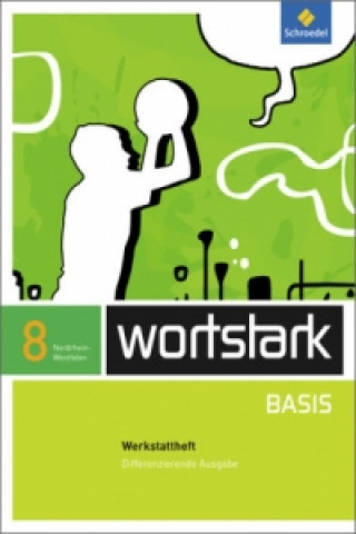 Kniha wortstark Basis - Differenzierende Ausgabe für Nordrhein-Westfalen 2012 