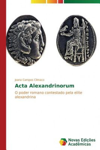 Книга Acta Alexandrinorum Joana Campos Clímaco