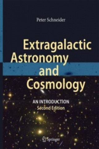 Könyv Extragalactic Astronomy and Cosmology Peter Schneider