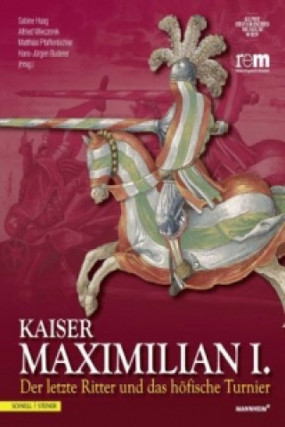 Книга Kaiser Maximilian I. Sabine Haag