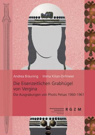 Buch Die eisenzeitlichen Grabhügel von Vergina Andrea Bräuning