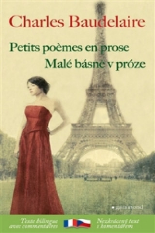 Carte Malé básně v próze/Petits poémes en prose Charles Baudelaire