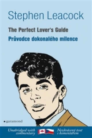 Könyv Průvodce dokonalého milence/The Perfect Lover's Guide Stephen Leacock