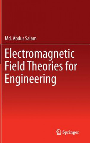 Książka Electromagnetic Field Theories for Engineering Mohammad Abdus Salam