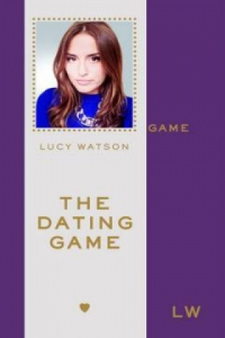 Kniha Dating Game Lucy Watson