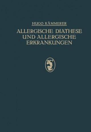 Kniha Allergische Diathese Und Allergische Erkrankungen Hugo Kämmerer