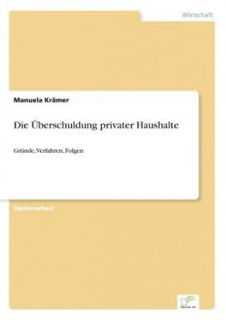 Könyv UEberschuldung privater Haushalte Manuela Krämer