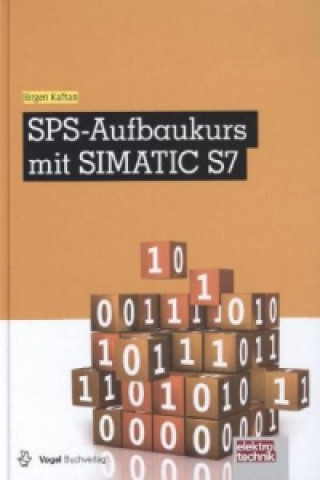 Könyv SPS-Aufbaukurs mit SIMATIC S7 Jürgen Kaftan