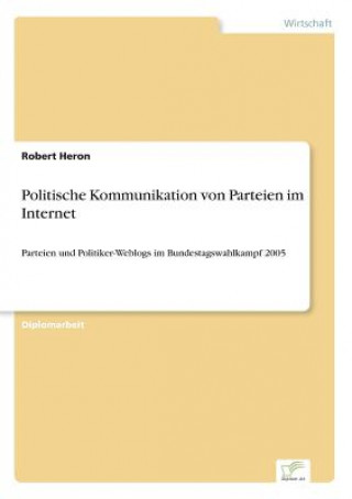 Carte Politische Kommunikation von Parteien im Internet Robert Heron