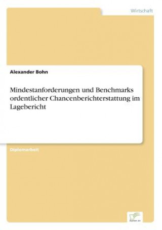 Kniha Mindestanforderungen und Benchmarks ordentlicher Chancenberichterstattung im Lagebericht Alexander Bohn