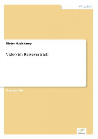 Книга Video im Reisevertrieb Dieter Huelskamp