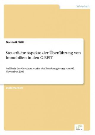 Könyv Steuerliche Aspekte der UEberfuhrung von Immobilien in den G-REIT Dominik Witt