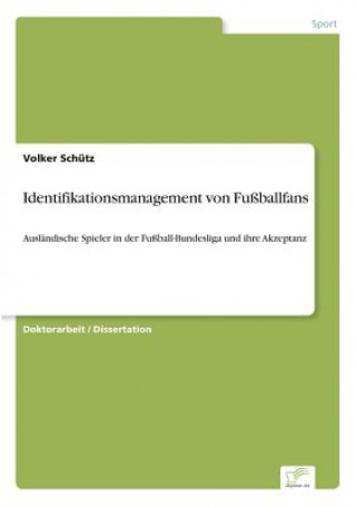 Könyv Identifikationsmanagement von Fussballfans Volker Schütz