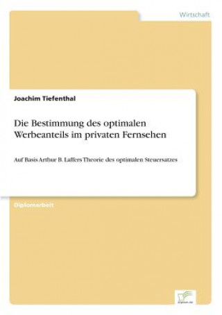 Książka Bestimmung des optimalen Werbeanteils im privaten Fernsehen Joachim Tiefenthal