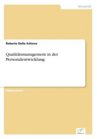 Knjiga Qualitatsmanagement in der Personalentwicklung Roberto Della Schiava