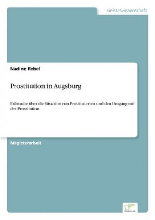 Книга Prostitution in Augsburg Nadine Rebel