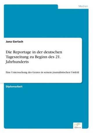 Carte Reportage in der deutschen Tageszeitung zu Beginn des 21. Jahrhunderts Jana Gerlach