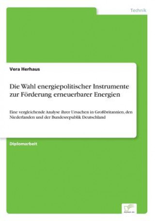 Kniha Wahl energiepolitischer Instrumente zur Foerderung erneuerbarer Energien Vera Herhaus