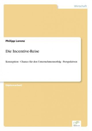 Kniha Incentive-Reise Philipp Lorenz