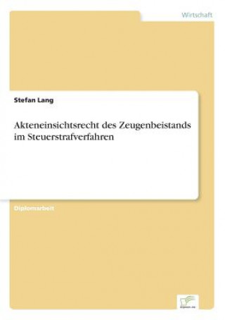 Книга Akteneinsichtsrecht des Zeugenbeistands im Steuerstrafverfahren Stefan Lang
