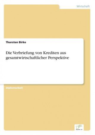 Buch Verbriefung von Krediten aus gesamtwirtschaftlicher Perspektive Thorsten Birke