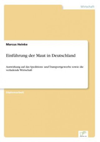 Kniha Einfuhrung der Maut in Deutschland Marcus Heinke