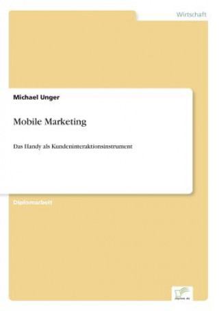 Книга Mobile Marketing Michael Unger