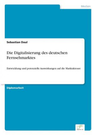 Book Digitalisierung des deutschen Fernsehmarktes Sebastian Daul