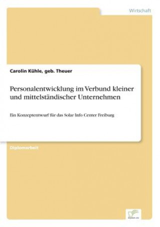 Kniha Personalentwicklung im Verbund kleiner und mittelstandischer Unternehmen geb. Theuer