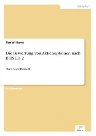 Könyv Bewertung von Aktienoptionen nach IFRS ED 2 Tim Williams