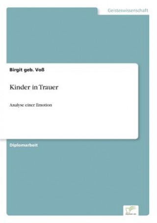 Könyv Kinder in Trauer Birgit geb. Voß