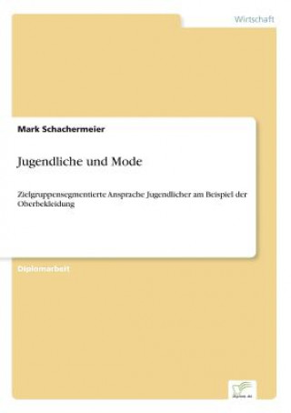 Kniha Jugendliche und Mode Mark Schachermeier