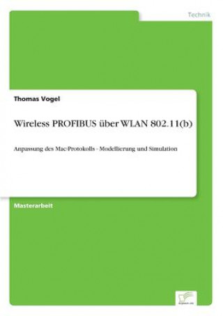 Kniha Wireless PROFIBUS uber WLAN 802.11(b) Thomas Vogel