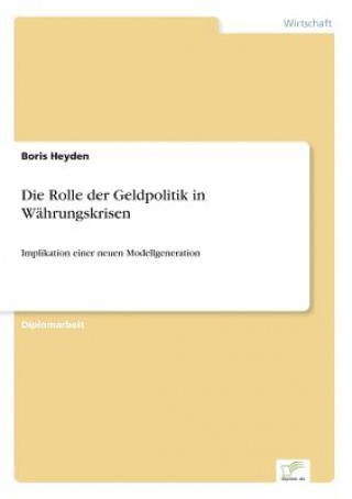 Book Rolle der Geldpolitik in Wahrungskrisen Boris Heyden