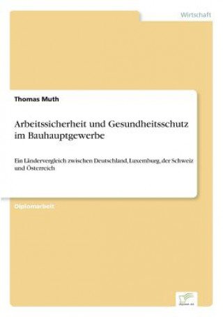 Kniha Arbeitssicherheit und Gesundheitsschutz im Bauhauptgewerbe Thomas Muth