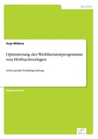 Kniha Optimierung des Weltliteraturprogramms von Hoerbuchverlagen Anja Möbius