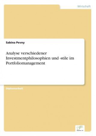 Kniha Analyse verschiedener Investmentphilosophien und -stile im Portfoliomanagement Sabina Pevny