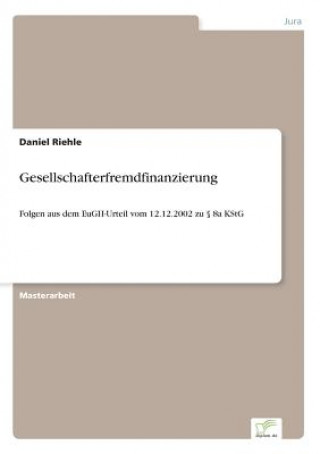 Knjiga Gesellschafterfremdfinanzierung Daniel Riehle