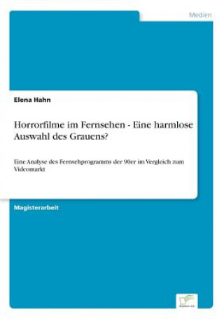 Buch Horrorfilme im Fernsehen - Eine harmlose Auswahl des Grauens? Elena Hahn