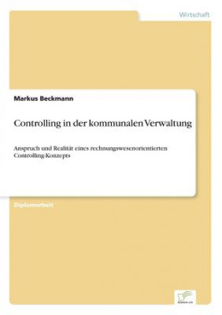 Kniha Controlling in der kommunalen Verwaltung Markus Beckmann