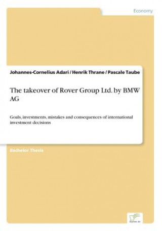 Könyv takeover of Rover Group Ltd. by BMW AG Johannes-Cornelius Adari