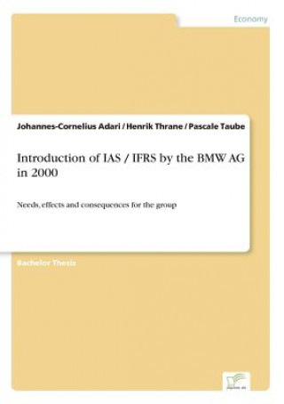 Libro Introduction of IAS / IFRS by the BMW AG in 2000 Johannes-Cornelius Adari