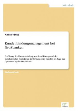 Könyv Kundenbindungsmanagement bei Grossbanken Anke Franke
