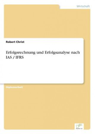 Kniha Erfolgsrechnung und Erfolgsanalyse nach IAS / IFRS Robert Christ